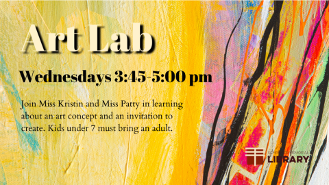 Art Lab Wednesdays 3:45 to 5:00 pm. Learn and create.