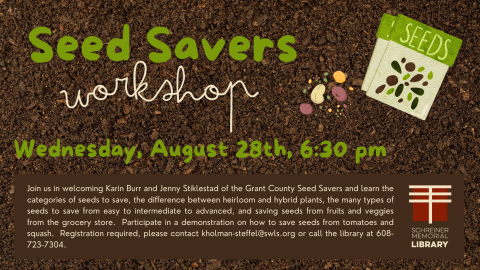 Join us in welcoming the Grant County Seed Savers and learn the categories of seeds to save, the difference between heirloom and hybrid plants, the many types of seeds to save from easy to intermediate to advanced, and saving seeds from fruits and veggies from the grocery store. Participate in a demonstration on how to save seeds from tomatoes and squash. Registration is required.