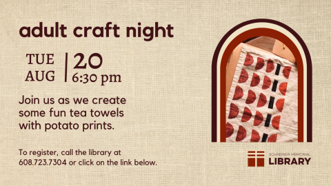 Join us as we create some fun tea towels with potato and flower prints. Bring your own beverage and we'll provide the supplies.