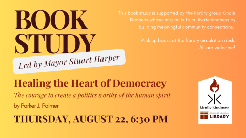 Mayor Harper will guide participants through Palmer's profound exploration of democracy and civic responsibility. Healing the Heart of Democracy: The Courage To Create a Politics Worthy of the Human Spirit by Parker J. Palmer delves into the intersections of politics, heart, and soul, encouraging readers to foster a more inclusive and compassionate society. Books are available for checkout at the library circulation desk. All are welcome! Please register by email at kholman-steffel@swls.org or by phone at 6