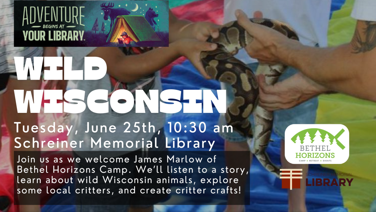 Tuesday, June 25th, 10:30 am -- Adventure Begins at Your Library: Wild Wisconsin Animals